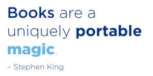 Books are a uniquely portable magic - Stephen King